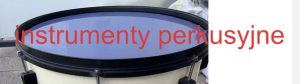 Instrumenty perkusyjne